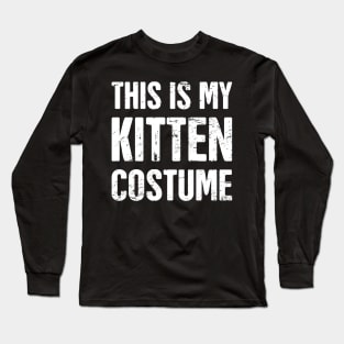 This Is My Kitten Costume | Halloween Costume Party Long Sleeve T-Shirt